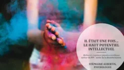il etait une fois la le haut potentiel intellectuel